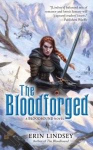 The Bloodforged by Erin Lindsey