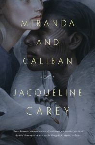 Miranda and Caliban by Jacqueline Carey
