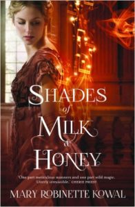 Shades of Milk and Honey by Mary Robinette Kowal