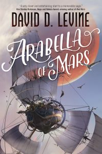 Arabella of Mars by David D. Levine